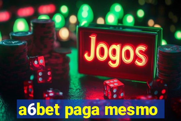 a6bet paga mesmo